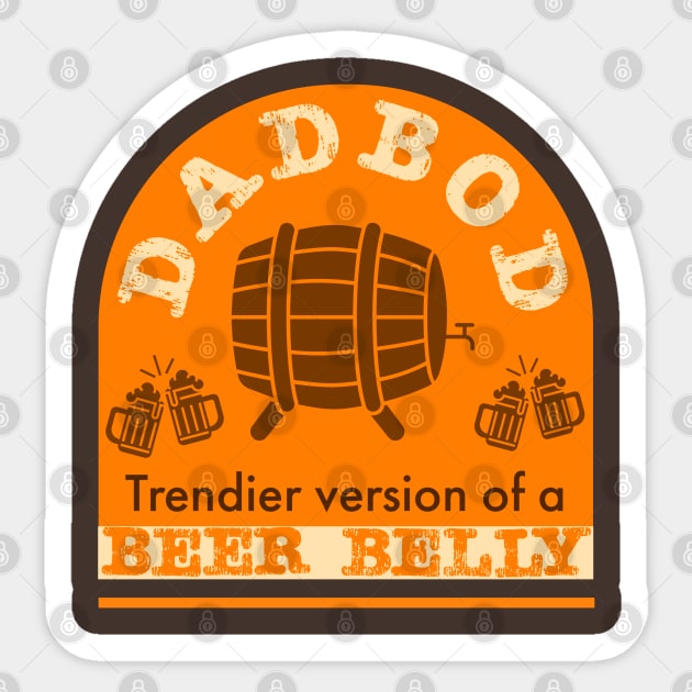 Dad Bod Trendier Version of A Beer Belly Sticker by DB Teez and More